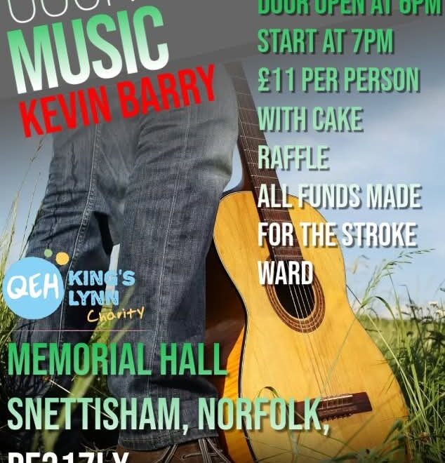 A picture of someone holding a guitar in a field. The poster reads: Country music evening with Kevin Barry. 28 November 2025. Door opens at 6pm for 7pm start. £11 per person with cake. Raffle. All funds made for the Stroke Ward. 07591732033. Memorial hall. Snettisham, PE31 7LX