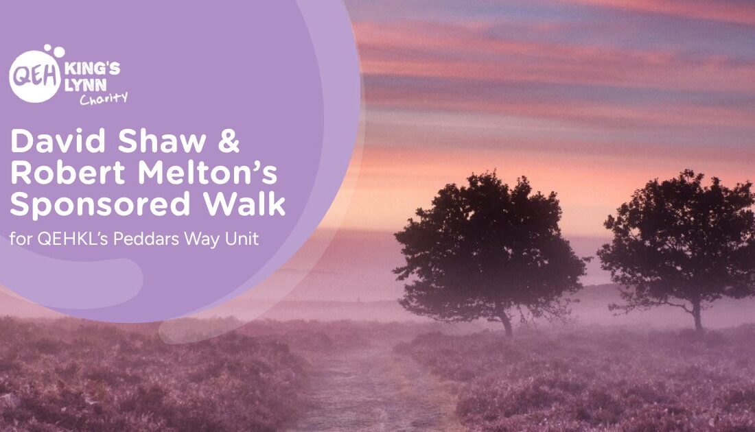A photo of two trees in the middle of a misty purple field. The text at the side reads "David Shaw & Robert Melton’s Sponsored Walk for QEHKL’s Peddars Way Unit"